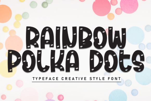 Enchanting Rainbow Polka Dots Font for Crafters