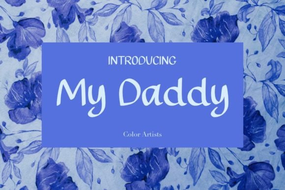 My Daddy: The Perfect Font for Father-Related Designs